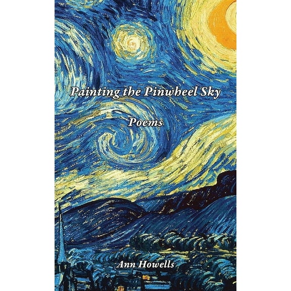 Painting The Pinwheel Sky, (Paperback)