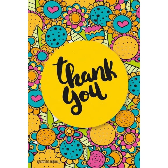 Thank You Journal: Gratitude Journal: Personalized Gratitude Journal, Happiness Journal, Book for Mindfulness Reflection Thanksgiving, Great Self Care Gift or for Him or Her (Paperback)