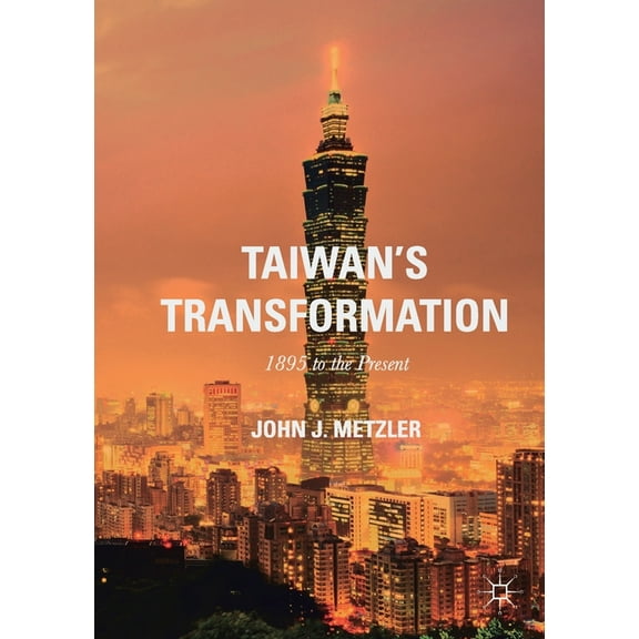 Taiwan's Transformation: 1895 to the Present, (Paperback)