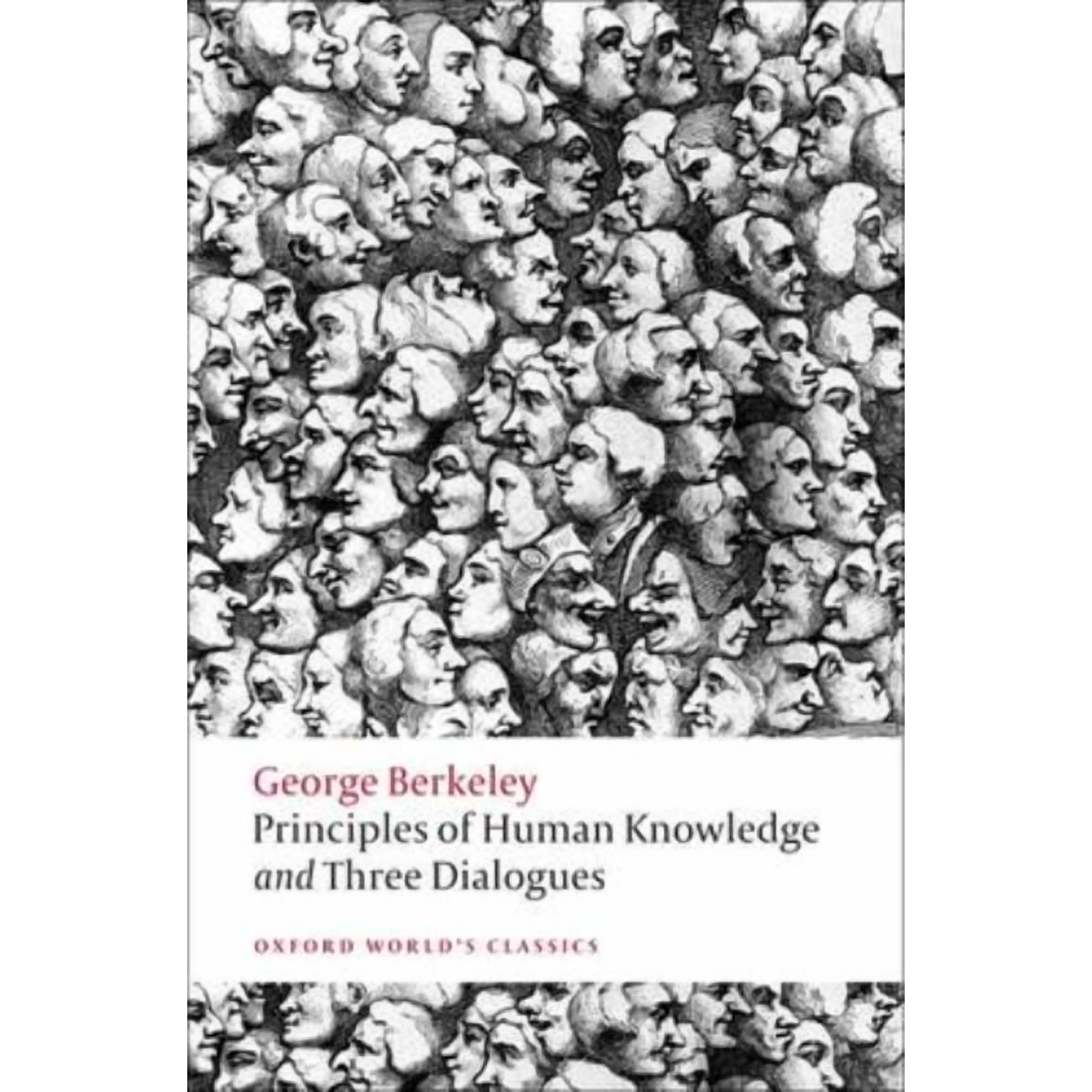 Oxford World s Classics Principles of Human Knowledge and Three Dialogues (Paperback)