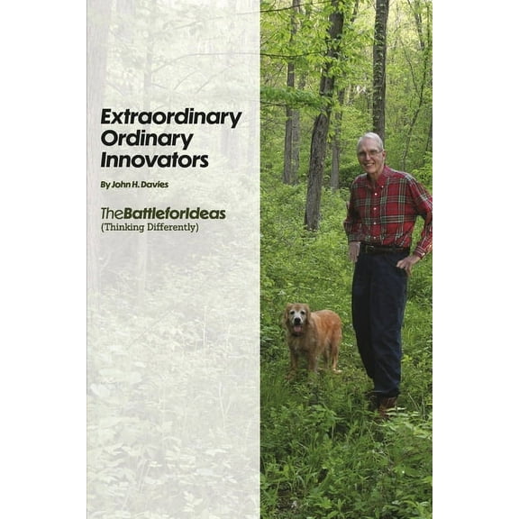 Extraordinary Ordinary Innovators : TheBattleforIdeas (Paperback)