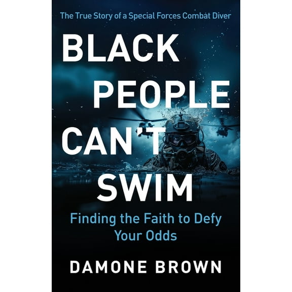 Black People Can't Swim: Finding the Faith to Defy Your Odds, (Paperback)