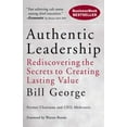 thumbnail image 2 of Authentic Leadership: Rediscovering the Secrets to Creating Lasting Value, 2 of 2