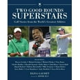 thumbnail image 2 of Two Good Rounds Superstars : Golf Stories from the World?s Greatest Athletes (Hardcover), 2 of 2