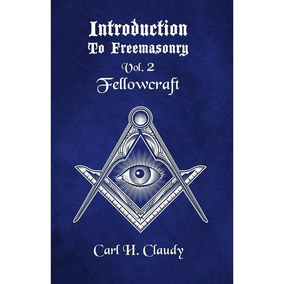 Introduction to Freeasonry Vol 2 Fellowcraft (Paperback)
