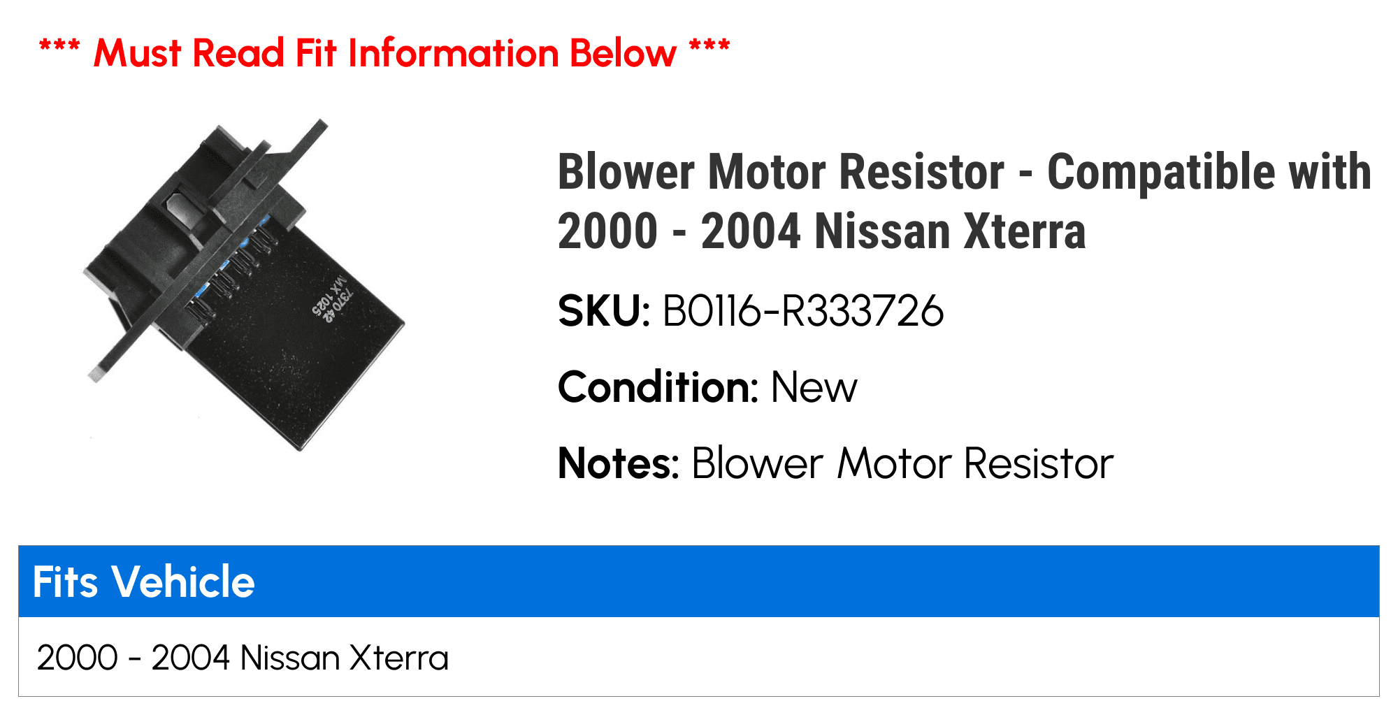 Blower Motor Resistor - Compatible with 2000 - 2004 Nissan Xterra 2001 2002 2003