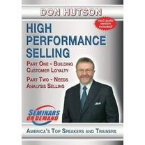 High Performance Selling: Building Customer Loyalty, Needs AnalysisSelling, Selling Different (DVD), Seminars on Demand, Special Interests