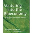 thumbnail image 1 of Venturing Into the Bioeconomy: Professions, Innovation, Identity, 1 of 3