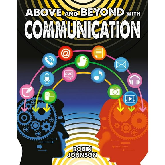 Fueling Your Future! Going Above and Beyond in the 21st Cent: Above and Beyond with Communication (Paperback)