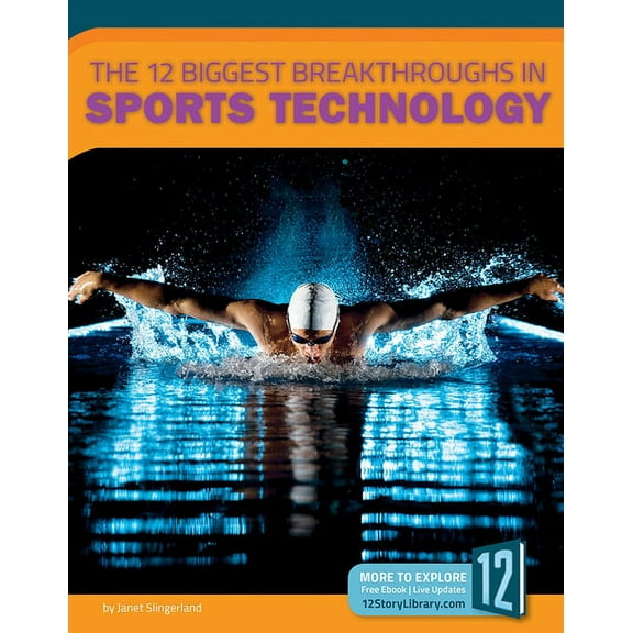 Technology Breakthroughs The 12 Biggest Breakthroughs in Sports Technology, (Hardcover)