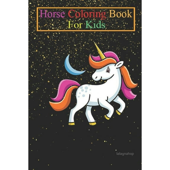 Horse Coloring Book For Kids : Unicorn Animal Coloring Book - For Kids Aged 3-8 (Fun Activities Books) (Paperback)