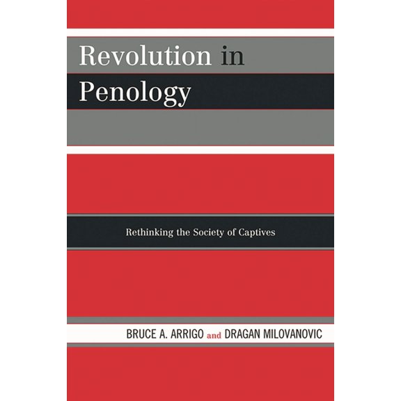 Revolution in Penology: Rethinking the Society of Captives, (Paperback)