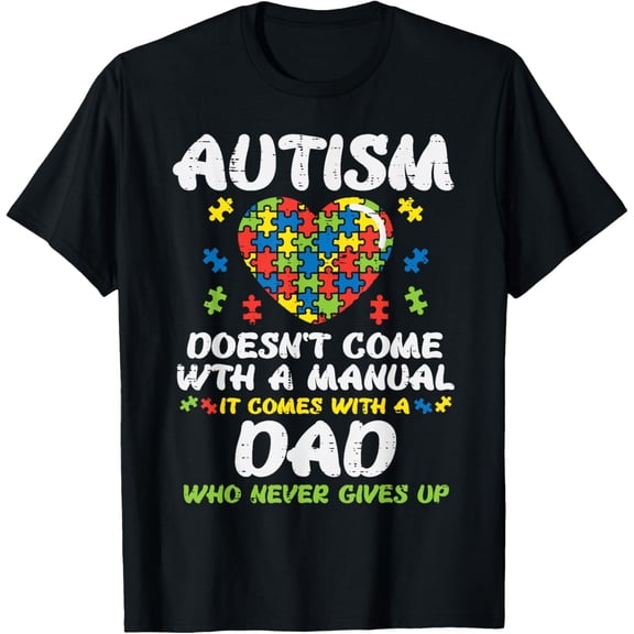 Autism Doesnt Come with Manual Dad Puzzle Awareness Men T-Shirt