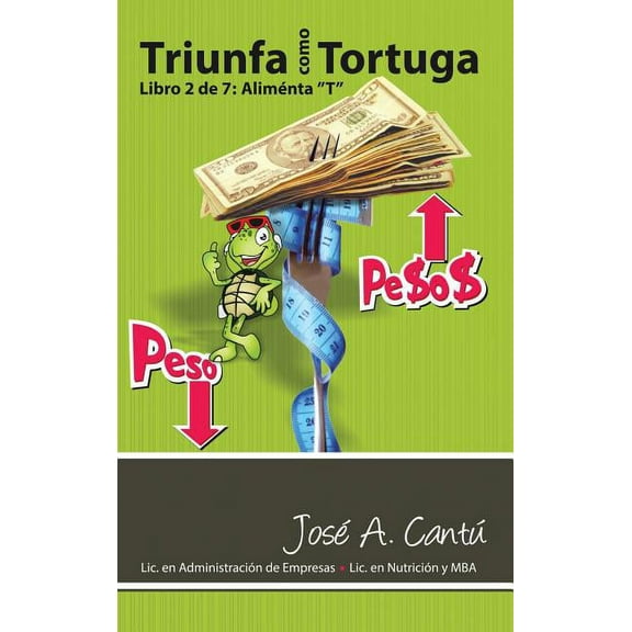 Triunfa como tortuga: Aliménta "T" (Hardcover)