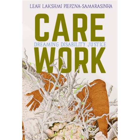 Pre-Owned Care Work: Dreaming Disability Justice (Paperback) 1551527383 9781551527383