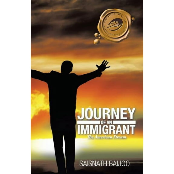 Journey of an Immigrant: The American Dream (Paperback)