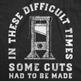 thumbnail image 2 of Womens Funny T Shirts In These Difficult Times Some Cuts Had to Be Made Sarcastic Novelty Tee for Ladies Womens Graphic Tees, 2 of 7