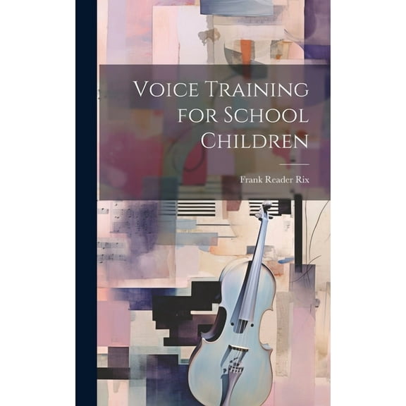 Voice Training for School Children (Hardcover)