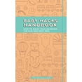 thumbnail image 1 of Pre-Owned Baby Hacks Handbook: How to Raise Your Newborn the Fun and Easy Way (Paperback) 163353085X 9781633530850, 1 of 1