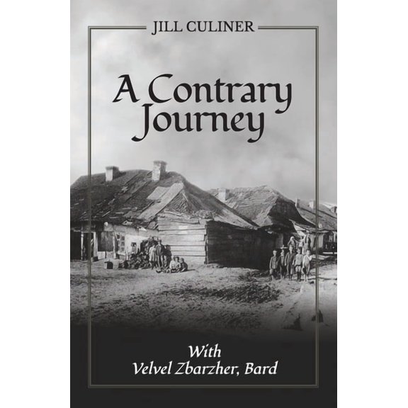 A Contrary Journey with Velvel Zbarzher, Bard, (Paperback)
