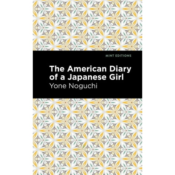 Mint Editions (Voices from Api) The American Diary of a Japanese Girl, (Paperback)