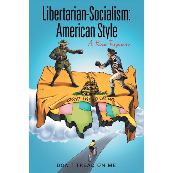 Libertarian-Socialism: American Style: Don't Tread on Me, (Paperback)