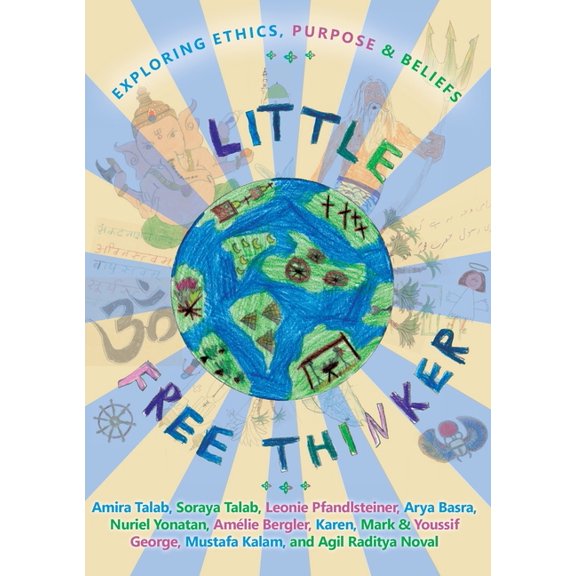 Little Free Thinker: Exploring Ethics, Purpose & Beliefs, (Paperback)