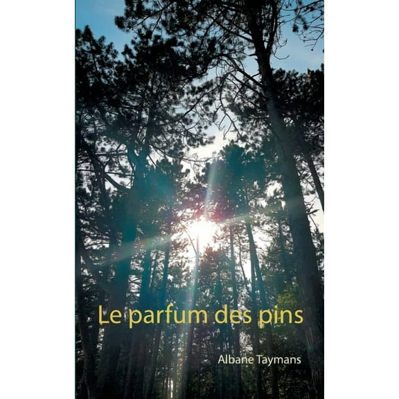Le parfum des pins, (Paperback)