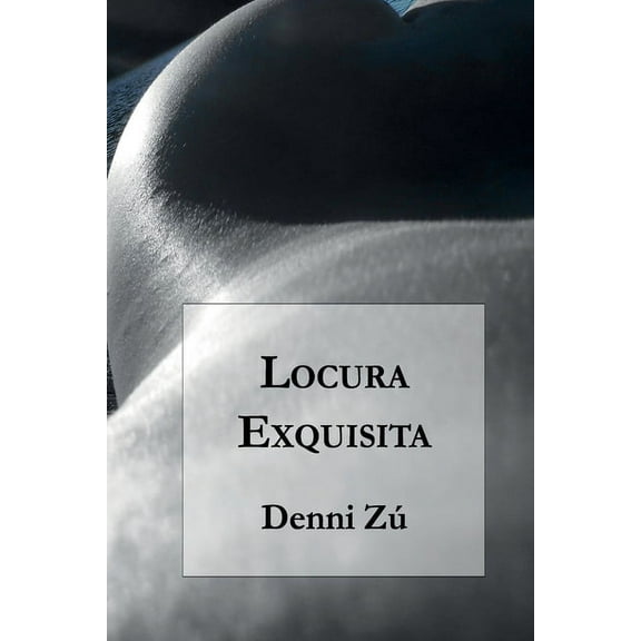 Poetisas Al Sur del Mundo: Locura Exquisita (Paperback)