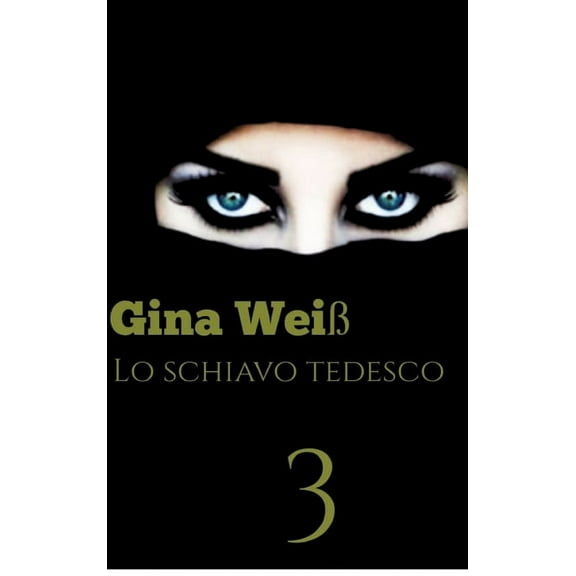 Lo schiavo tedesco 3 (Hardcover)