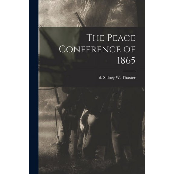 The Peace Conference of 1865 (Paperback)