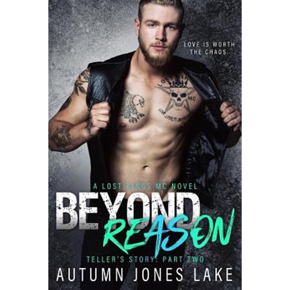 Pre-Owned Lost Kings MC: Beyond Reason: Teller's Story, Part Two: Lost Kings MC #9 (Paperback)