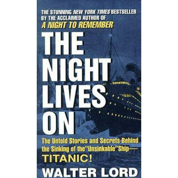 Pre-Owned The Night Lives on: The Untold Stories and Secrets Behind the Sinking of the 'Unsinkable' Ship - "Titanic"! Paperback