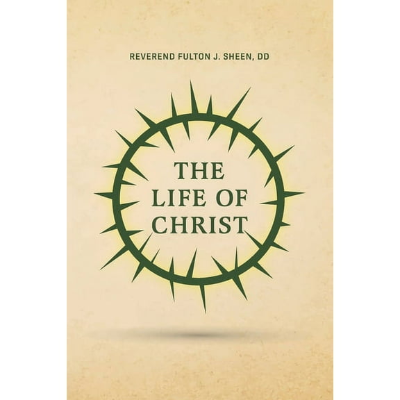 The Life of Christ, (Paperback)