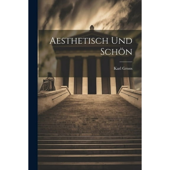 Aesthetisch Und Schön (Paperback)