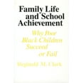 thumbnail image 1 of Pre-Owned Family Life and School Achievement: Why Poor Black Children Succeed or Fail (Paperback) 0226107701 9780226107707, 1 of 1