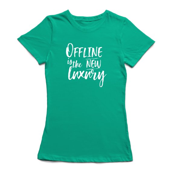"Offline Is The New Luxury" Medium font White Quote Women's T-shirt