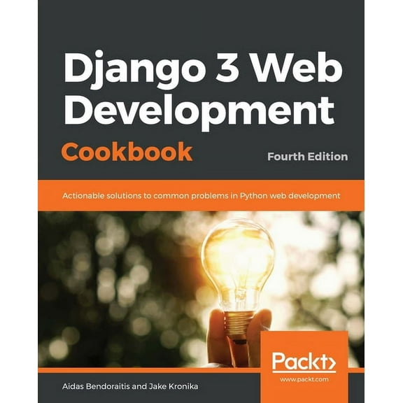 Django 3 Web Development Cookbook: Fourth Edition, (Paperback)