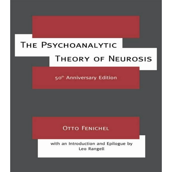 The Psychoanalytic Theory of Neurosis, (Paperback)