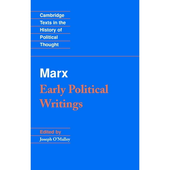 Cambridge Texts in the History of Politi Marx: Early Political Writings, (Paperback)