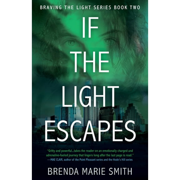 If the Light Escapes: Braving The Light Series Book 2, (Paperback)