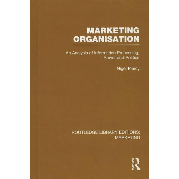 Routledge Library Editions: Marketing Marketing Organisation (RLE Marketing), (Hardcover)