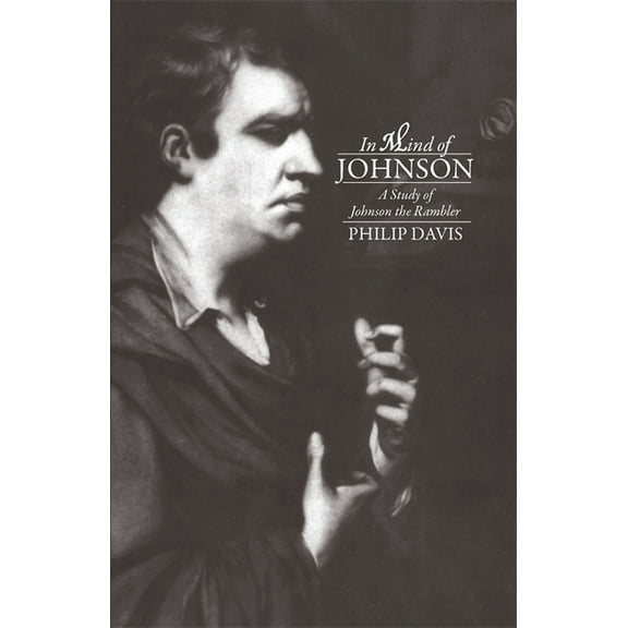 In Mind of Johnson: A Study of Johnson the Rambler, (Paperback)