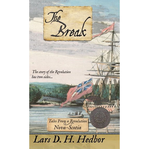 Tales from a Revolution The Break: Tales From a Revolution - Nova-Scotia, Book 5, (Hardcover)