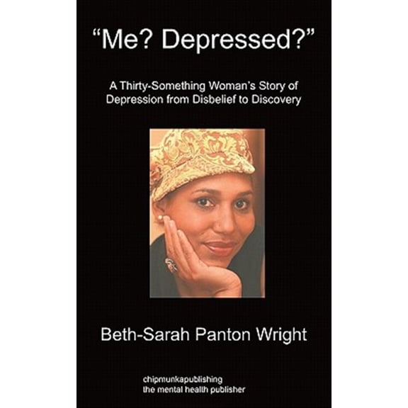 Pre-Owned Me? Depressed?: A Thirty-Something Woman's Story of Depression From Disbelief to Discovery, (Paperback)