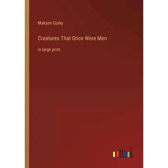 Creatures That Once Were Men : in large print (Paperback)