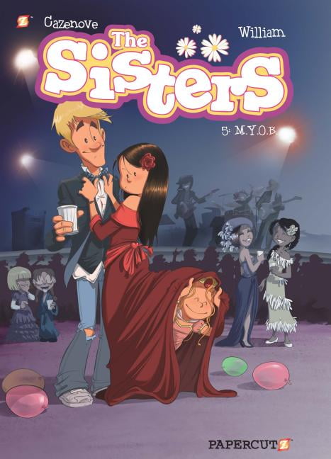 Sisters, 5: The Sisters, Vol. 5 : M.Y.O.B. (Hardcover) - Walmart.com