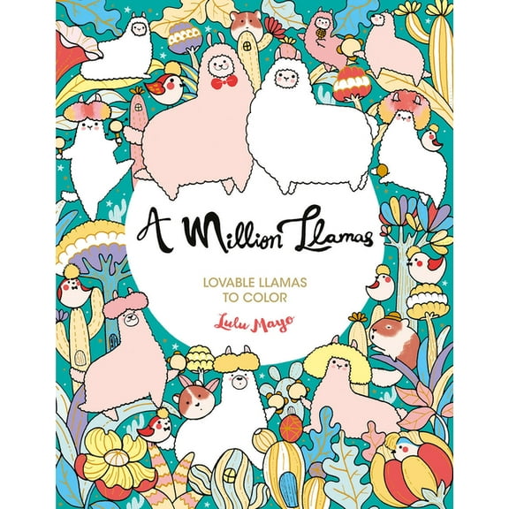 Million Creatures to Color A Million Llamas: Lovable Llamas to Color, (Paperback)