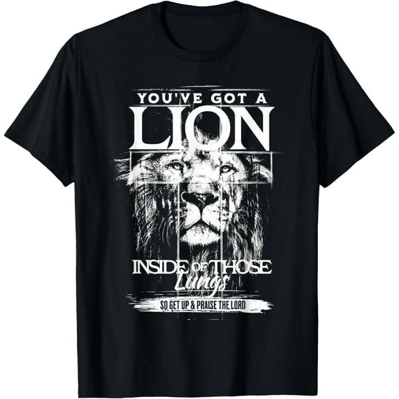 You've Got a Lion Inside of Those Lungs Praise the Lord Mens T-Shirt