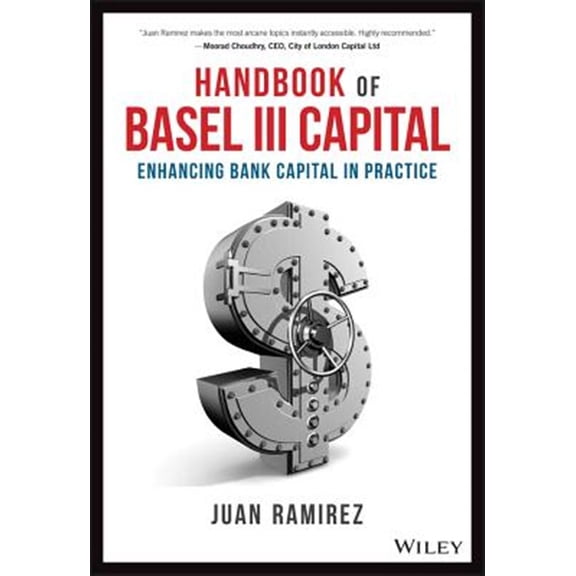 Pre-Owned Handbook of Basel III Capital: Enhancing Bank Capital in Practice (Hardcover)